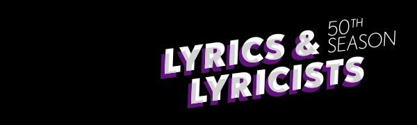 Lyrics and Lyricists: 50th Season