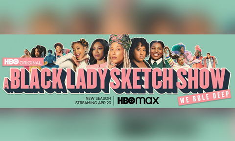 HBO’s <em>A Black Lady Sketch Show</em>