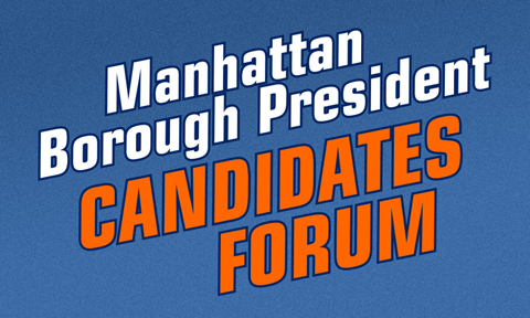 Manhattan Borough President Candidates Forum