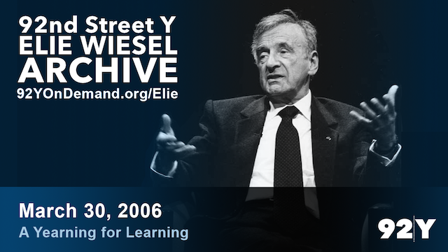 Elie Wiesel: A Yearning for Learning