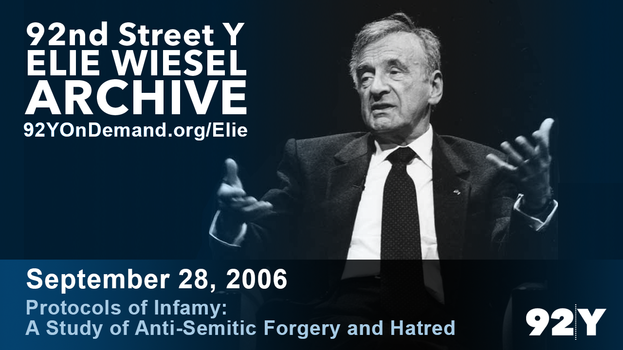 Elie Wiesel: Protocols of Infamy - A Study of Anti-Semitic Forgery & Hatred