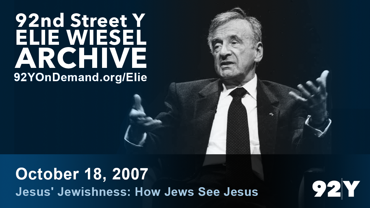 Elie Wiesel: Jesus's Jewishness - How Jews See Jesus